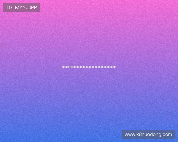 凯发国际k8官网登录入口官方入口地址推荐确保玩家第一时间安全进入游戏世界 凯发国际k8官网登录入口官方入口地址推荐确保玩家第一时间安全进入游戏世界