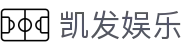 凯发娱乐K8_凯发娱乐百家乐_K8凯发天生赢家·一触即发 (中国区)官方网站欢迎您